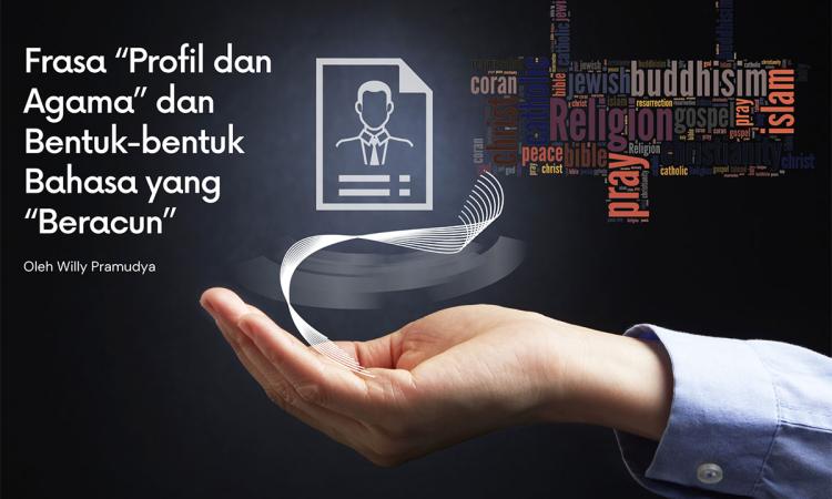 Frasa “Profil dan Agama” dan Bentuk-bentuk Bahasa yang “Beracun”
